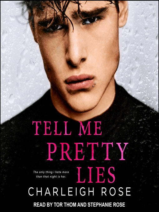 Title details for Tell Me Pretty Lies by Charleigh Rose - Available